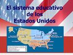 El sistema educativo de los Estados Unidos