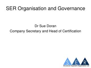 SER Organisation and Governance