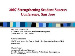 2007 Strengthening Student Success Conference, San Jose