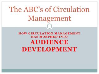 The ABC’s of Circulation Management