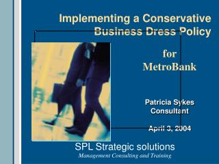 Implementing a Conservative Business Dress Policy