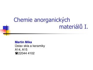 Chemie anorganických		 materiálů I.
