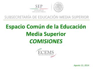Espacio Común de la Educación Media Superior COMISIONES