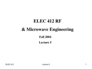 ELEC 412 RF & Microwave Engineering