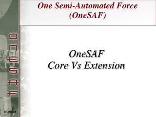 OneSAF Core Vs Extension