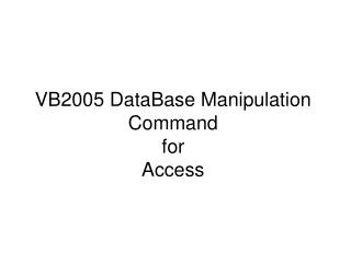 VB2005 DataBase Manipulation Command for Access