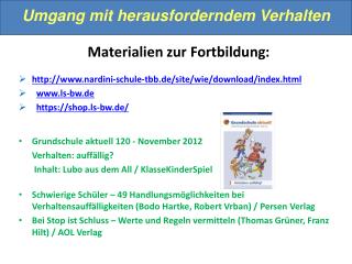 Materialien zur Fortbildung: http :// nardini-schule-tbb.de/ site /wie/ download / index.html