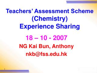 Teachers’ Assessment Scheme (Chemistry) Experience Sharing