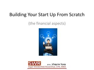 Building Your Start Up From Scratch