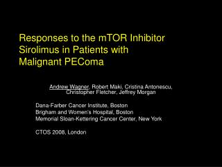 Responses to the mTOR Inhibitor Sirolimus in Patients with Malignant PEComa