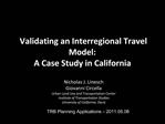 Validating an Interregional Travel Model: A Case Study in California