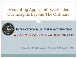 Accounting Applicability: Broaden Our Insights Beyond The Ordinary