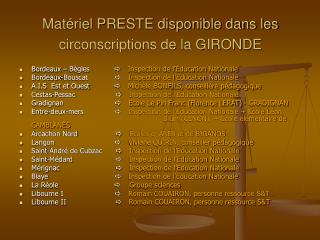 Matériel PRESTE disponible dans les circonscriptions de la GIRONDE