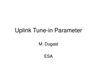 Uplink Tune-in Parameter