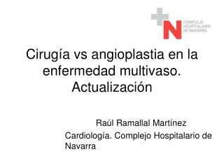 Cirugía vs angioplastia en la enfermedad multivaso. Actualización