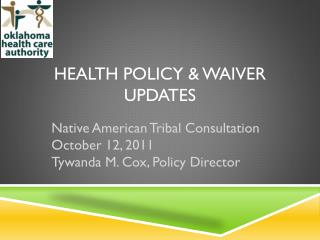 Health Policy &amp; Waiver Updates