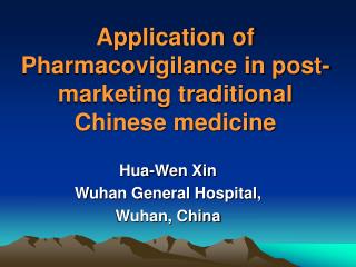 Application of Pharmacovigilance in post-marketing traditional Chinese medicine