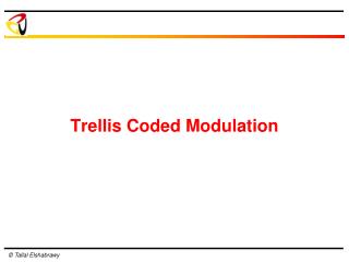 Trellis Coded Modulation