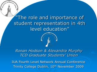 “The role and importance of student representation in 4th level education”