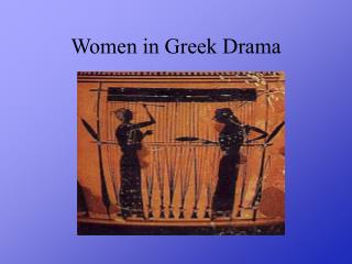 Women in Greek Drama
