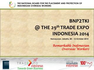 BNP 2 TKI @ THE 29 th TRADE EXPO INDONESIA 2014