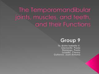 The Temporomandibular joints, muscles, and teeth, and their Functions