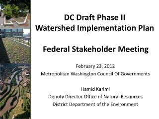 DC Draft Phase II Watershed Implementation Plan Federal Stakeholder Meeting