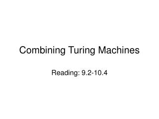 Combining Turing Machines