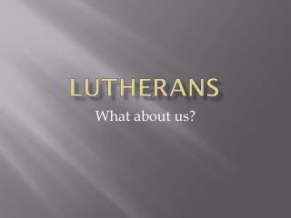 Lutherans