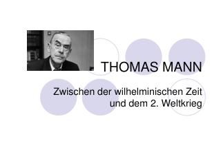 THOMAS MANN