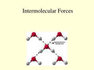 Intermolecular Forces