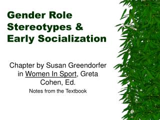 Gender Role Stereotypes &amp; Early Socialization