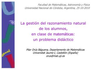 Pilar Orús Báguena, Departamento de Matemáticas Universitat Jaume-I, Castellón (España)