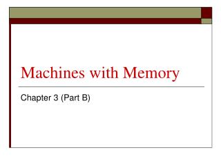 Machines with Memory