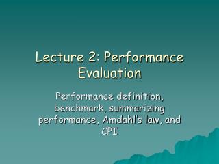 Lecture 2: Performance Evaluation