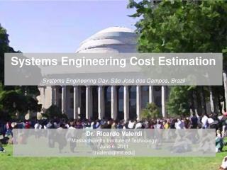 Systems Engineering Cost Estimation Systems Engineering Day, São José dos Campos, Brazil