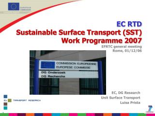 EC, DG Research Unit Surface Transport Luisa Prista