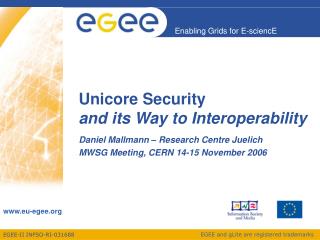 Unicore Security and its Way to Interoperability