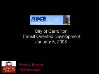 City of Carrollton Transit Oriented Development January 5, 2008