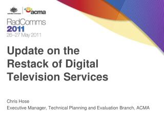 Update on the Restack of Digital Television Services