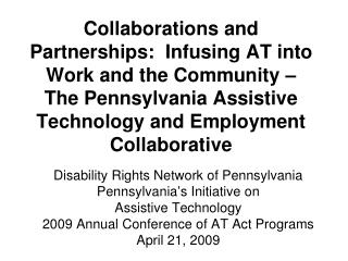Disability Rights Network of Pennsylvania Pennsylvania’s Initiative on Assistive Technology