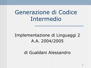 Generazione di Codice Intermedio