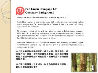 Pan Union Company limited, established in Hong Kong since 1977.