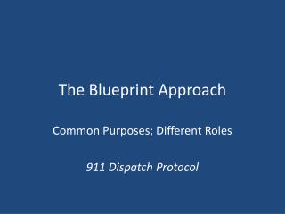 The Blueprint Approach