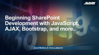 Beginning SharePoint Development with JavaScript, AJAX, Bootstrap , and more..