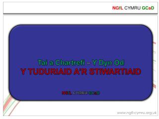 Tai a Chartrefi – Y Dyn Od Y TUDURIAID A’R STIWARTIAID NG f L CYMRU GC a D