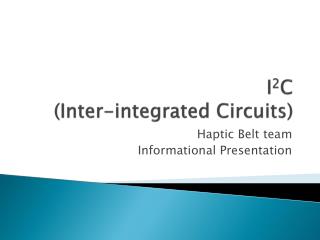 I 2 C (Inter-integrated Circuits)