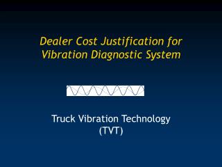 Dealer Cost Justification for Vibration Diagnostic System