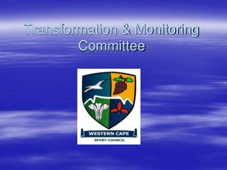 Transformation &amp; Monitoring Committee