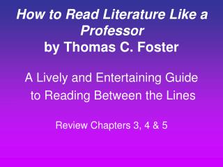 How to Read Literature Like a Professor by Thomas C. Foster